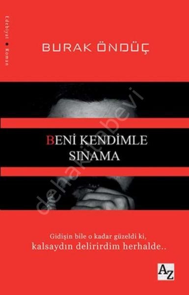 Beni Kendimle Sınama, Burak Öndüç