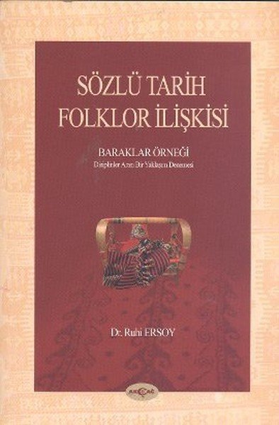 Sözlü Tarih Folklor İlişkisi Baraklar Örneği, Ruhi Ersoy