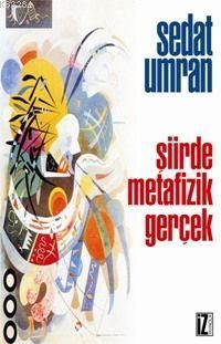 Şiirde Metafizik Gerçek, Sedat Umran