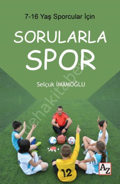7 16 Yaş Çocuklar İçin Sorularla Spor, Selçuk İmamoğlu