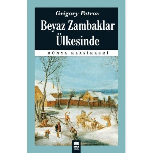 Beyaz Zambaklar Ülkesinde / Dünya Klasikleri, Ema Kitap