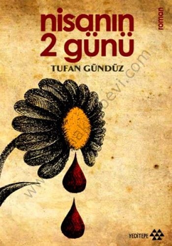 Nisanın 2 Günü, Tufan Gündüz