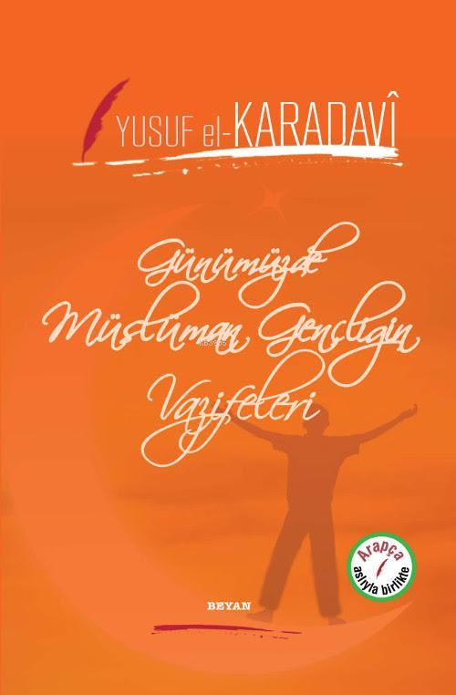 Günümüzde Müslüman Gençliğin Vazifeleri, Yusuf El-Karadavi