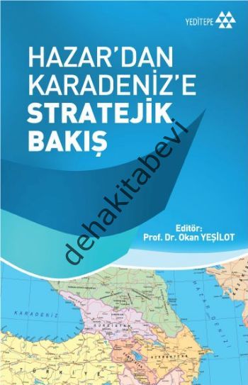 Hazar'dan Karadeniz'e Stratejik Bakış, Okan Yeşilot