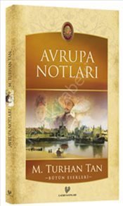 Avrupa Notları, M. Turhan Tan