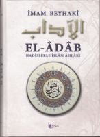 El-Adab (Şamua-Ciltli) Hadislerle İslam Ahlakı, İmam Beyhaki