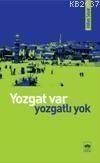 Yozgat Var, Yozgatlı Yok, Abbas Sayar