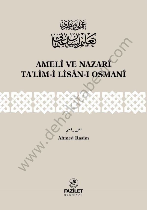 Ameli ve Nazari Talimi Lisanı Osmani, Ahmed Rasim
