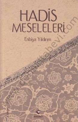 Hadis Meseleleri, Enbiya Yıldırım