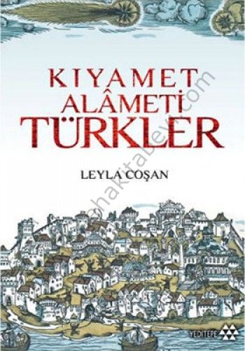 Avrupa Basınında Kıyamet Alameti Türkler, Leyla Coşan