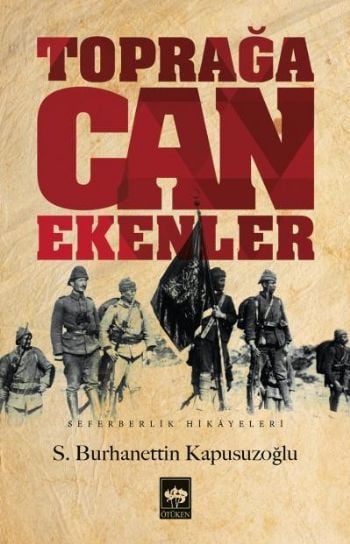 Toprağa Can Ekenler, S. Burhanettin Kapusuzoğlu
