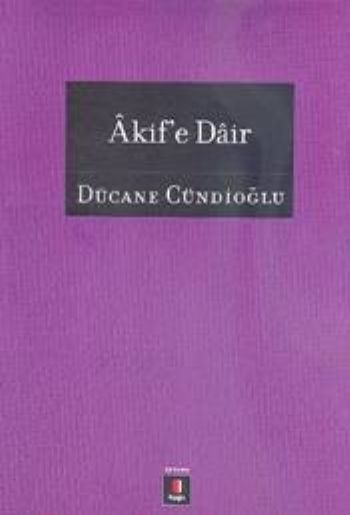 Âkif'e Dâir, Kapı Yayınları