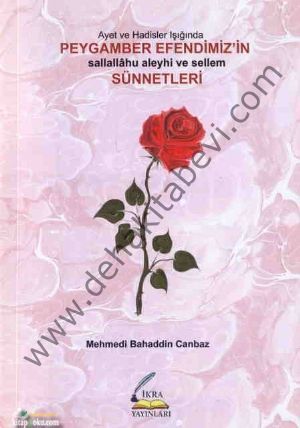 Ayet ve Hadisler Işığında Peygamber Efendimizin SAV. Sünnetleri