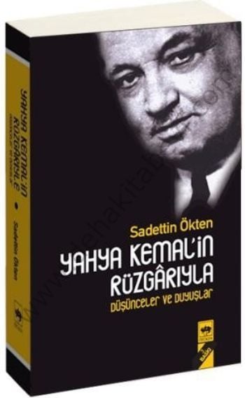 Yahya Kemal'in Rüzgarıyla, Sadettin Ökten