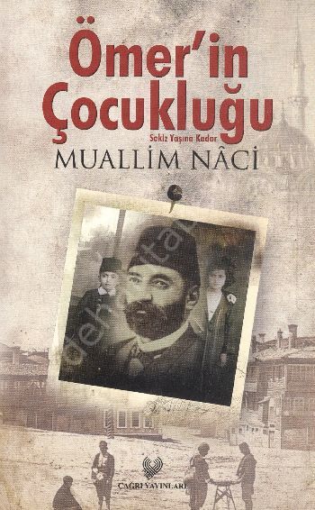 Ömerin Çocukluğu,  ( Osmanlı Türkçesi Aslı İle Birlikte, Sözlükçeli ), Çağrı Yayınları
