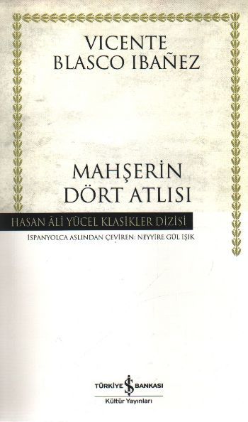 Mahşerin Dört Atlısı Hasan Ali Yücel Klasikleri, Vicente Blasco Ibanez