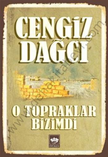 O Topraklar Bizimdi - Eski Kapak, Cengiz Dağcı