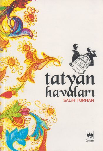 Tatyan Havaları, Salih Turhan