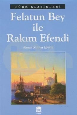 Felatun Bey İle Rakım Efendi / Türk Klasikleri, Ema Kitap