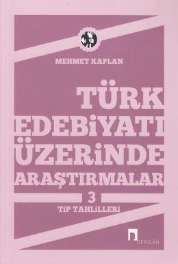 Türk Edebiyatı Üzerinde Araştırmalar 3 Tip Tahlilleri, Mehmet Kaplan