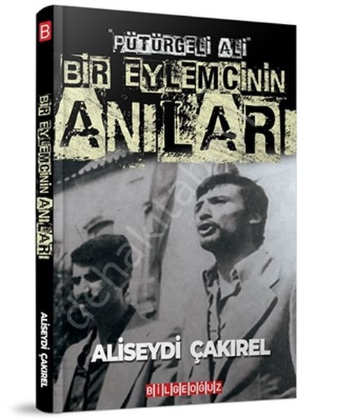 Bir Eylemcinin Anıları - Pütürgeli Ali, Aliseydi Çakırel