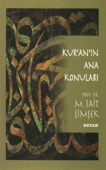 Kur'an'ın Ana Konuları, M. Sait Şimşek
