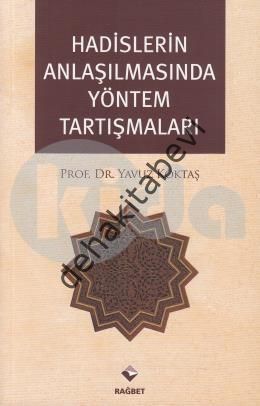Hadislerin Anlaşılmasında Yöntem Tartışmaları