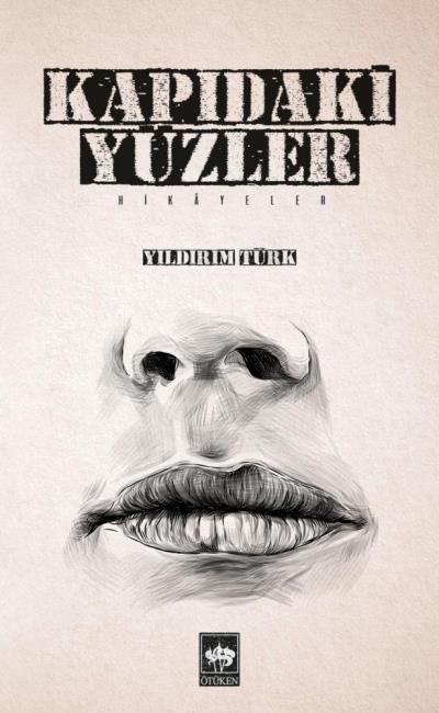 Kapıdaki Yüzler, Yıldırım Türk