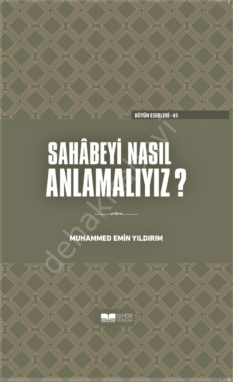 Sahabeyi Nasıl Anlamalıyız? (Ciltli) Muhammed Emin Yıldırım