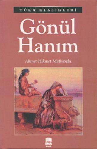 Gönül Hanım / Türk Klasikleri, Ema Kitap