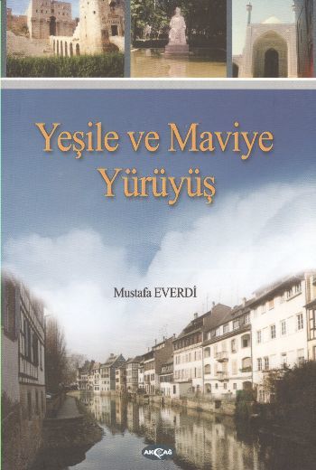 Yeşile ve Maviye Yürüyüş, Mustafa Everdi