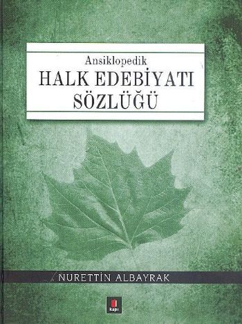 Ansiklopedik Halk Edebiyatı Sözlüğü (Ciltli), Nurettin Albayrak