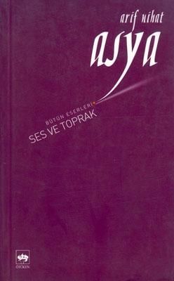 Ses ve Toprak, Arif Nihat Asya