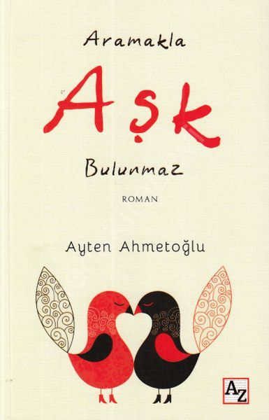 Aramakla Aşk Bulunmaz, Ayten Ahmetoğlu