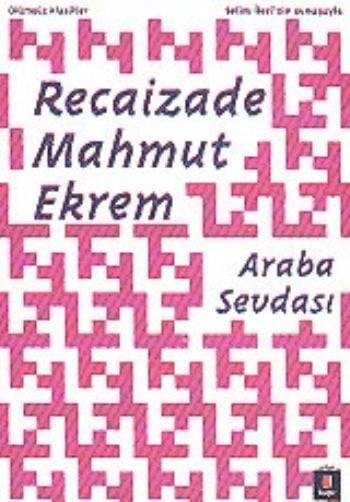 Araba Sevdası, Recaizade Mahmut Ekrem