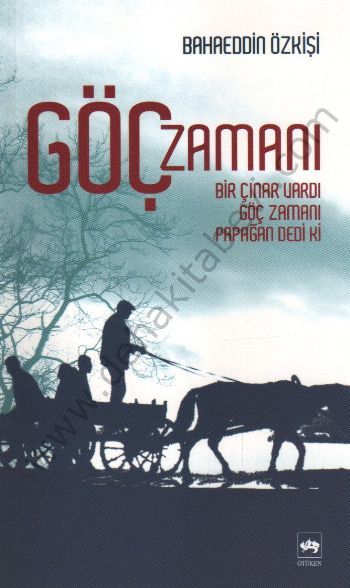 Göç Zamanı, Bahaeddin Özkişi