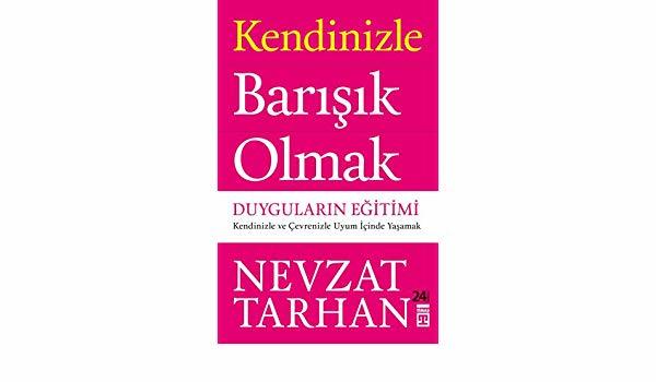 Kendinizle Barışık Olmak, Nevzat Tarhan