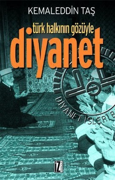 Türk Halkının Gözüyle Diyanet, Kemaleddin Taş