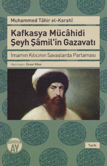 Kafkasya Mücahidi Şeyh Şamil'in Gazavatı, Muhammed Tahir el-Karaki, Büyüyen Ay
