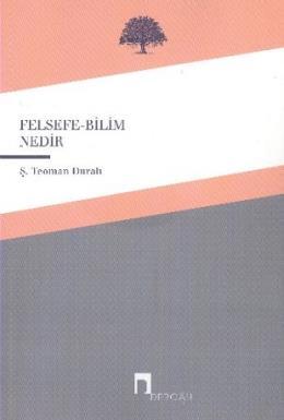 Felsefe Bilim Nedir, Ş.Teoman Duralı