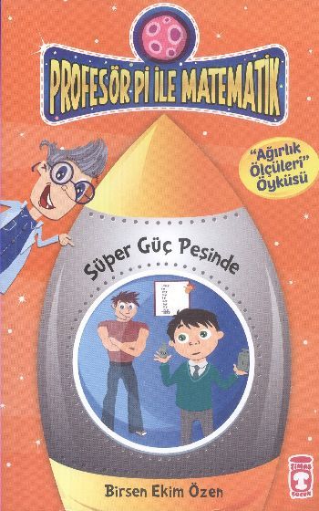 Süper Güç Peşinde - Profesör Pi İle Matematik 2, Birsen Ekim Özen