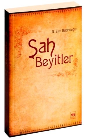 Şah Beyitler, N. Ziya Bakırcıoğlu