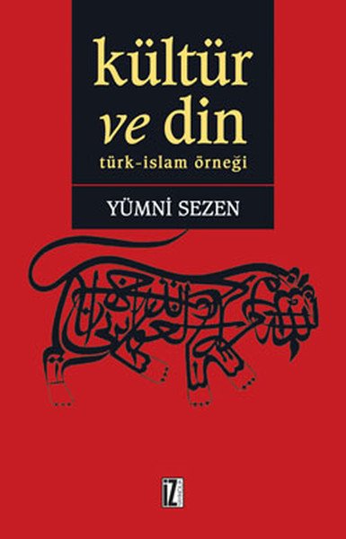 Kültür ve Din; Türk - İslam Örneği - Yümni Sezen