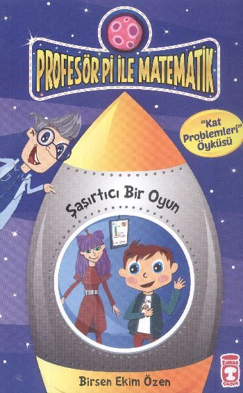 Şaşırtıcı Bir Oyun - Profesör Pi İle Matematik 2, Birsen Ekim Özen
