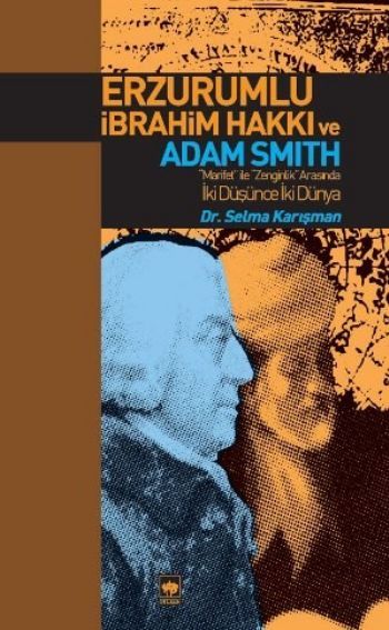 Erzurumlu İbrahim Hakkı ve Adam Smith, Selma Karışman