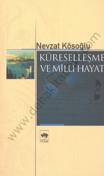 Küreselleşme ve Milli Hayat, Nevzat Kösoğlu