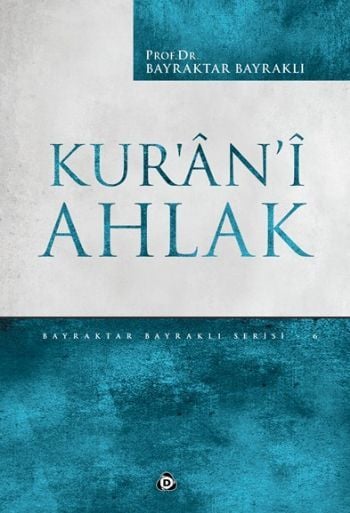 Kurani Ahlak, Bayraktar Bayraklı