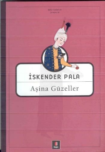 Aşina Güzeller, İskender Pala