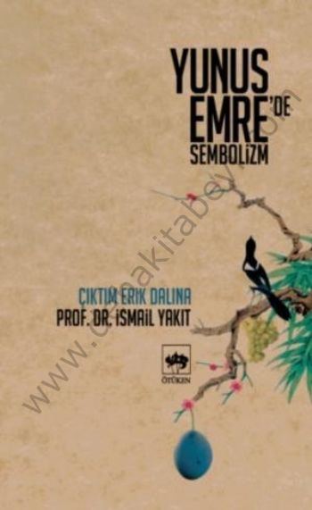 Yunus Emre'de Sembolizm, İsmail Yakıt