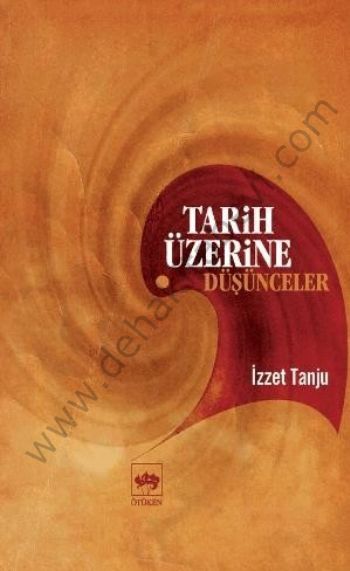 Tarih Üzerine Düşünceler, İzzet Tanju